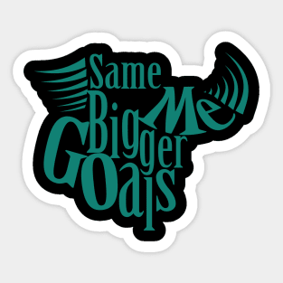 Same Me Bigger Goals!! Happy New Year Sticker